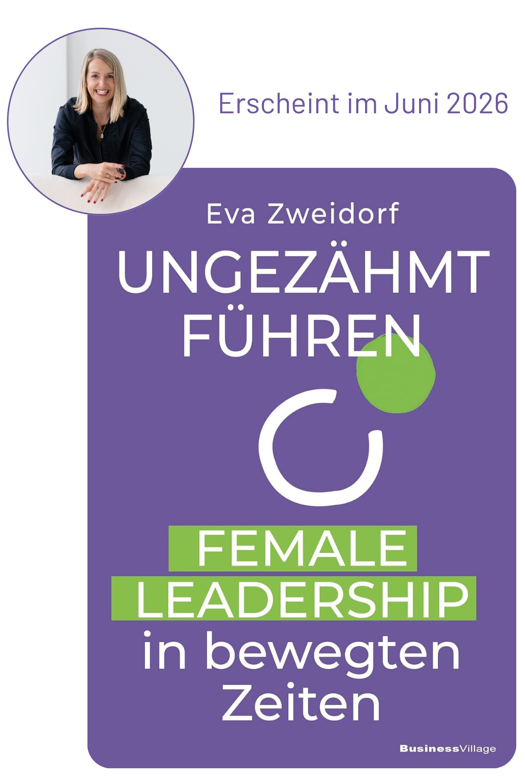 Buchcover "Ungezähmt führen: Female Leadership in bewegten Zeiten" von Eva Zweidorf